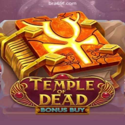 Exploring TempleofDeadBonusBuy: The Premier Slot Game on 69F.COM Platform